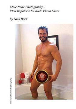 portada Male Nude Photography- Vlad Impaler'S 1st Nude Photo Shoot (en Inglés)