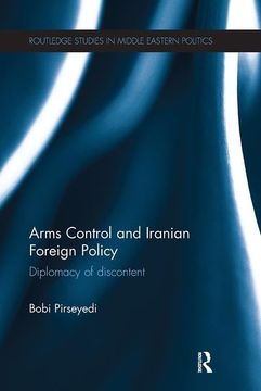 portada Arms Control and Iranian Foreign Policy: Diplomacy of Discontent (en Inglés)