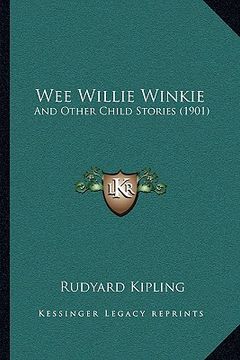 portada wee willie winkie: and other child stories (1901) (in English)