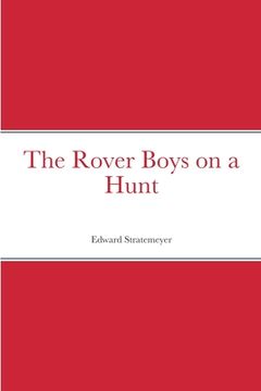 portada The Rover Boys on a Hunt (in English)
