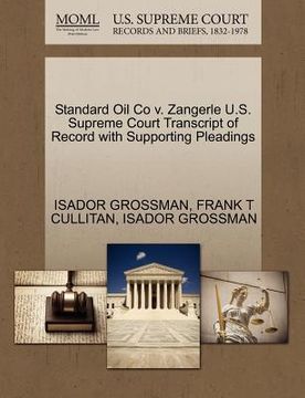 portada standard oil co v. zangerle u.s. supreme court transcript of record with supporting pleadings (en Inglés)