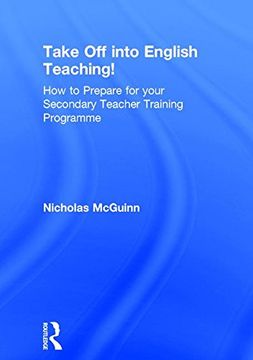 portada Take Off Into English Teaching!: How to Prepare for Your Secondary Teacher Training Programme (en Inglés)