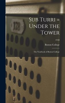 portada Sub Turri = Under the Tower: the Yearbook of Boston College; 1948 (en Inglés)