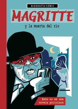 portada Magritte y la Muerta del Rí’O. Esto no es una Novela Policí’Aca.