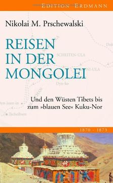 portada Reisen in der Mongolei: Und den Wüsten Tibets bis zum "blauen See" Kuku-Nor (in German)