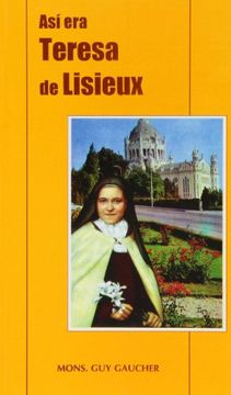 portada Así era Teresa de Lisieux (KARMEL)