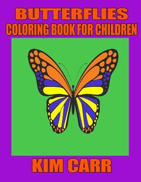 portada Butterflies: Coloring Book for Children (en Inglés)