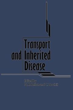 portada Transport and Inherited Disease: Monograph Based Upon Proceedings of the Seventeenth Symposium of the Society for the Study of Inborn Errors of Metabo (en Inglés)