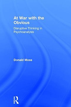 portada At War with the Obvious: Disruptive Thinking in Psychoanalysis (en Inglés)