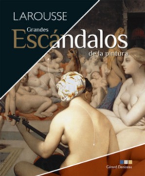 portada Grandes escándalos de la pintura (in Spanish)