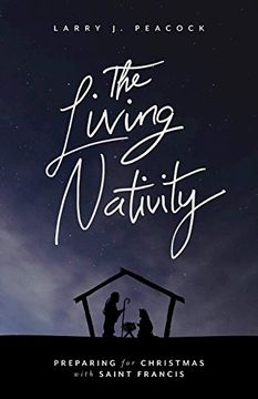 portada The Living Nativity: Preparing for Christmas With Saint Francis (en Inglés)