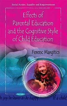 portada Effects of Parental Education & the Cognitive Style of Child Education (Social Justice, Equality and Empowerment) (in English)