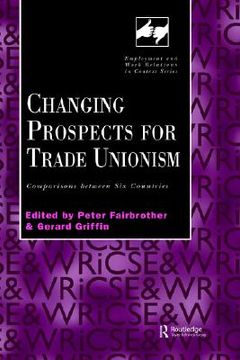 portada changing prospects for trade unionism (en Inglés)