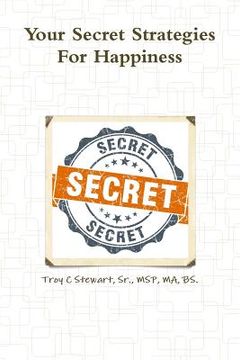 portada Your Secret Strategies For True Happiness -Prem. Edition (en Inglés)