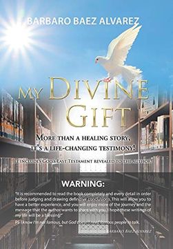portada My Divine Gift: More Than a Healing Story, It's a Life-Changing Testimony! (in English)