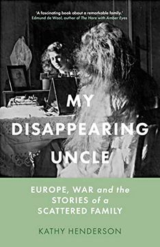 portada My Disappearing Uncle: Europe, War and the Stories of a Scattered Family