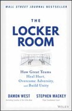portada The Locker Room: How Great Teams Heal Hurt, Overcome Adversity, and Build Unity (en Inglés)