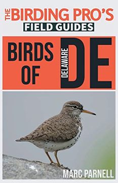 portada Birds of Delaware (The Birding Pro's Field Guides) (en Inglés)
