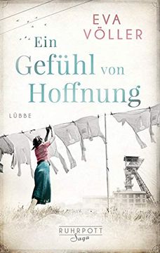portada Ein Gefühl von Hoffnung: Roman (Die Ruhrpott-Saga, Band 2) (in German)