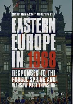 portada Eastern Europe in 1968: Responses to the Prague Spring and Warsaw Pact Invasion (en Inglés)
