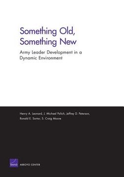 portada something old, something new: army leader development in a dynamic environment (en Inglés)