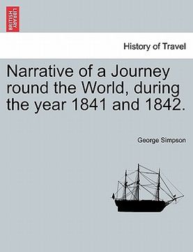 portada narrative of a journey round the world, during the year 1841 and 1842. (en Inglés)