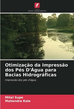 portada Otimização da Impressão dos pés D'Água Para Bacias Hidrográficas: Impressão dos pés D'Água (en Portugués)