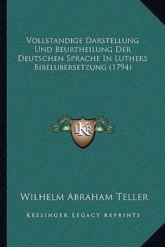 portada Vollstandige Darstellung Und Beurtheilung Der Deutschen Sprache In Luthers Bibelubersetzung (1794) (in German)