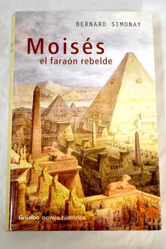 portada Moises, el Faraon Rebelde