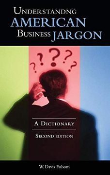 portada Understanding American Business Jargon: A Dictionary, 2nd Edition (en Inglés)