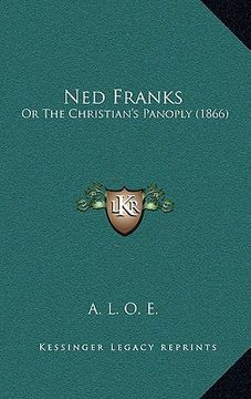 portada ned franks: or the christian's panoply (1866) (in English)