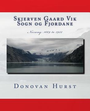 portada Skjerven Gaard Vik Sogn og Fjordane: Norway: 1669 - 1922 (en Inglés)