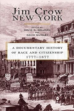 portada Jim Crow new York: A Documentary History of Race and Citizenship, 1777-1877 (in English)