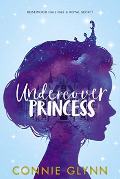portada The Rosewood Chronicles #1: Undercover Princess (en Inglés)