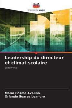 portada Leadership du directeur et climat scolaire (en Francés)