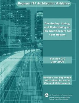 portada Regional ITS Architecture Guidance: Developing, Using, and Maintaining an ITS Architecture for Your Region (en Inglés)