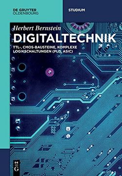 portada Digitaltechnik: Ttl, Cmos-Bausteine, Komplexe Logikschaltungen (de Gruyter Studium) (German Edition) [Soft Cover ] (in German)
