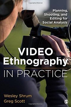 portada Video Ethnography in Practice: Planning, Shooting, and Editing for Social Analysis