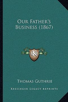 portada our father's business (1867)