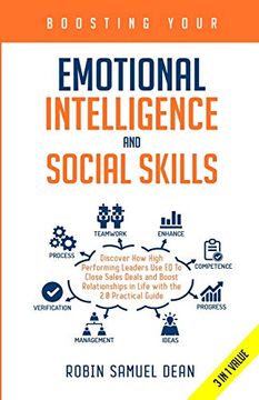 portada Boosting Your Emotional Intelligence and Social Skills: Discover how High Performing Leaders use eq to Close Sales Deals and Boost Relationships in Life With the 2. 0 Practical Guide (en Inglés)