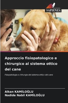 portada Approccio fisiopatologico e chirurgico al sistema ottico del cane (en Italiano)