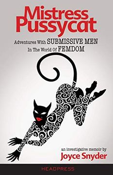 portada Mistress Pussycat: Adventures with Submissive Men in the World of Femdom (en Inglés)