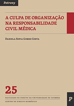 portada A Culpa de Organização na Responsabilidade Civil Médica (in Portuguese)