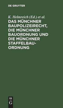 portada Das mã Â¼Nchner Baupolizeirecht, die mã Â¼Nchner Bauordnung und die mã Â¼Nchner Staffelbauordnung (German Edition) [Hardcover ] (in German)