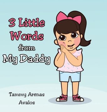 portada 3 Little Words from My Daddy (en Inglés)