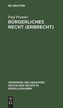 portada Bürgerliches Recht: Erbrecht (Grundriß des Gesamten Deutschen Rechts in Einzelausgaben) (en Alemán)