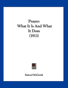 portada prayer: what it is and what it does (1913) (en Inglés)