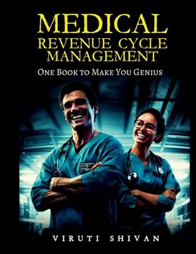 portada MEDICAL REVENUE CYCLE MANAGEMENT - One Book To Make You Genius (in English)