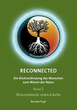 portada Reconnected - die Rückverbindung des Menschen zum Wesen der Natur Band 2 - Bewusstsein Entwickeln (in German)