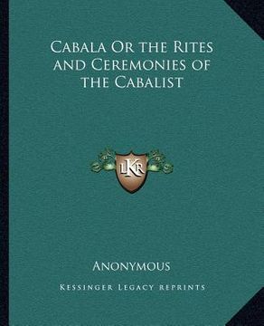 portada cabala or the rites and ceremonies of the cabalist (en Inglés)